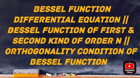 Bessel Function Differential Equation || Bessel Function of First & Second Kind of Order n #csirnet 