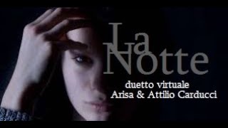 La Notte - duetto virtuale Arisa & Attilio Carducci