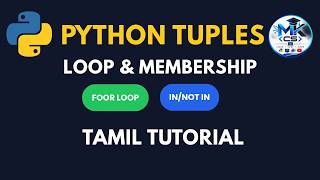 Python Tuples: Looping & Membership Operators Explained | Tamil Tutorial | MKCS