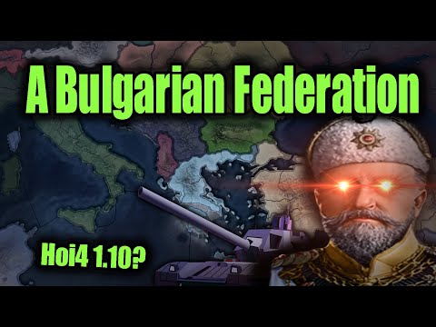 The Greater Bulgarian Federation (HOI4)