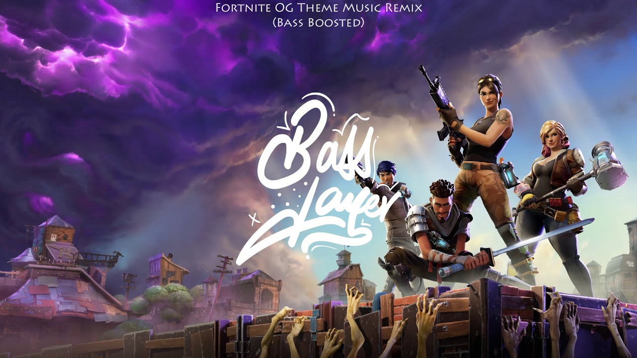 Fortnite Og Remix Bass Boosted Fortnite Og Music Theme Remix Bass Boosted Youtube