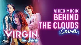 BEHIND THE CLOUDS (Cover) - Video Musik - VIRGIN The Series 14 Januari di DISNEY  HOTSTAR - 4K