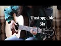 Tab unstoppable  sia  fingerstyle guitar