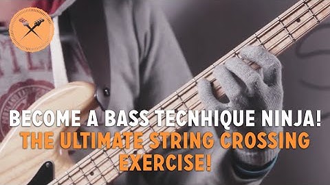 Become a Bass Technique Ninja!… The Ultimate String Crossing Exercise (L#133)