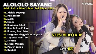 Arlida Putri Ft Dike Sabrina - Alololo | Full Album Terbaru 2023 Tanpa Iklan (Video Klip)