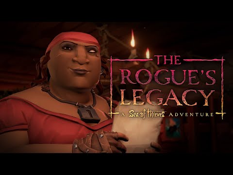 : The Rogue's Legacy: A Sea of Thieves Adventure | Cinematic Trailer