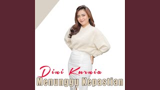 Menunggu kepastian