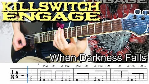 When Darkness Falls  /  Killswitch engage (screen TAB)