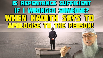 Is repentance enough if I wrong someone? Hadith says to apologise (contradicts fatwa) Assim alhakeem