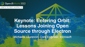 Keynote: Entering Orbit: Lessons Joining Open Source through Electron - Michaela Laurencin