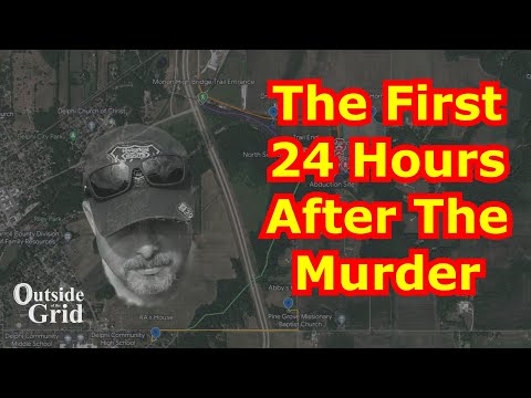 Richard Allen's First 24 Hours After The Delphi Murders - My Opinion - What Do You Think?