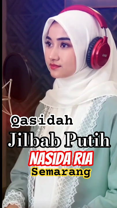 Qasida Jilbab Putih Nasida ria Semarang #sholawat #qasidah #albarkahsholawat #nasidaria