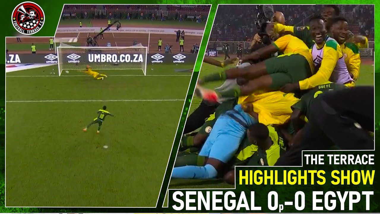 SENEGAL WIN AFCON2021 Senegal 0 0 Egypt Highlights Reactions 