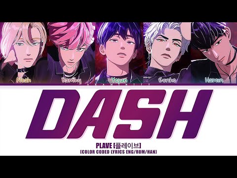 PLAVE (플레이브) - DASH (COLOR CODED LYRICS HAN/ROM/ENG)