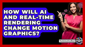 How Will AI And Real-time Rendering Change Motion Graphics? - The Animation Reel