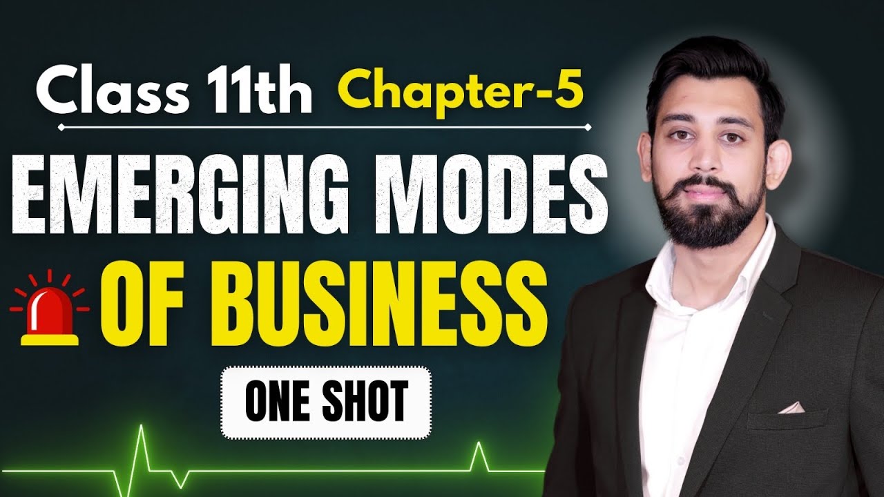 Emerging modes of Business | Chapter 5 | Business Studies | Class 11 | One shot