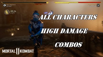 Mortal Kombat 11 -  High Damage Combo video  (All Characters) - PART 1