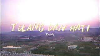 tulang dan hati - raavfy (official lyric video)