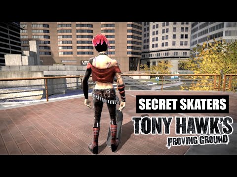 Tony Hawk’s Proving Ground - SECRET SKATERS!