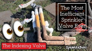 Upgrading the MOST Inefficient Sprinkler Valve | Indexing Valve