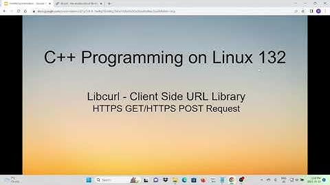 C++ Programming on Linux -  Libcurl sending HTTPS Get/HTTPS Post Request