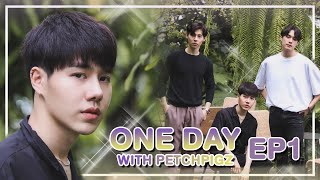 One Day with PETCHPIGZ | EP1