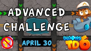 Bloons TD 6 Advanced Challenge | 27 Ouch 3.0 | No MK No Powers Used | April 30 2024
