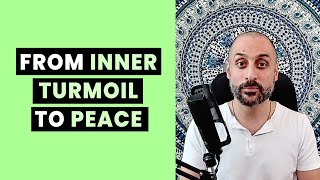 How to Find Peace in the Midst of Inner Turmoil (Simple Technique)