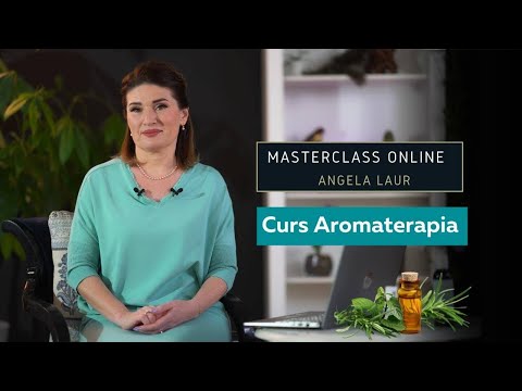 Curs Aromaterapie Online cu dr. Angela Laur Disponibil Imediat