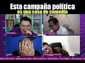 ESTA CAMPAÑA DE POLÍTICA ES UNA COSA DE COMEDIA