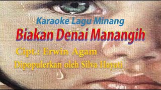 BIAKAN DENAI MANANGIH Karaoke Lagu Minang terbaru untuk anak-anak