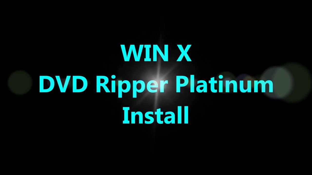 WIN X DVD Ripper Platinum Install