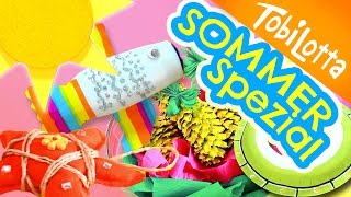 6 bastelideen für den Sommer | Sommer Spezial | Kinder DIY | Kinder basteln  | Tobilotta - YouTube