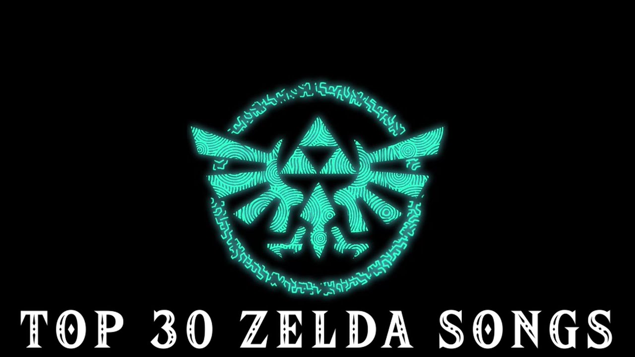 Top 30 The Legend of Zelda Songs of All Time   2023
