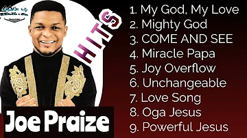 Top 20 Best Songs Of Joe Praize Gospel Music Playlist 2023 - Most Popular Joe Praize Songs 2023