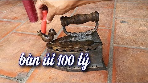 Cách thử đồng lạnh trên con gà trị giá 100 tỷ được gắn trên bàn ủi thời pháp