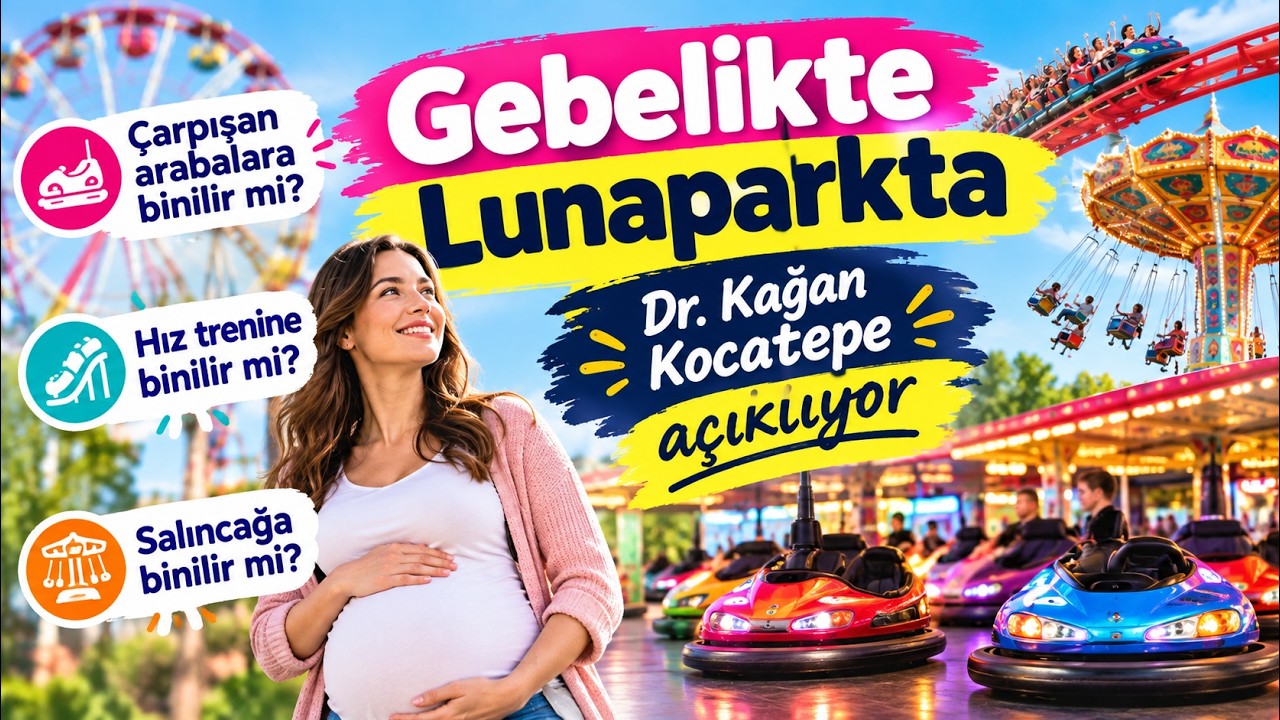 Gebelikte lunaparkta çarpışan arabalara binilir mi? Hız trenine binilir mi? Salıncağa binilir mi?