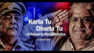 KARTA TU DHARTA TU - A Tribute to Mumbai Police | Short film | Divyansh Pandit