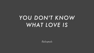 YOU DON'T KNOW WHAT LOVE IS chord progression - Jazz Backing Track Play Along