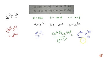 `If a=cisalpha,b=cisbeta,c=cisgamma` then `(a^3b^3)/c^2=`