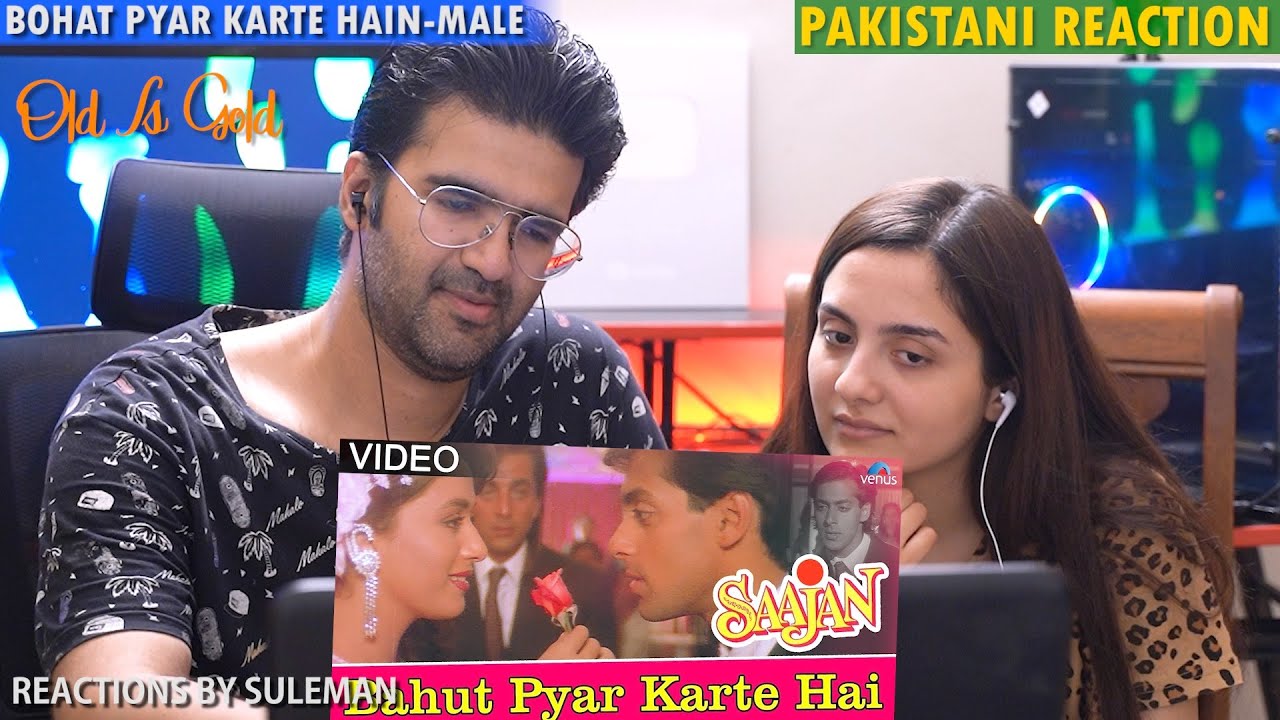 Pakistani Couple Reacts To Bohat Pyar Karte Hain Male  Saajan  Salman Khan  Madhuri D  SanjayD