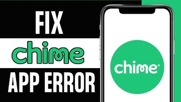 How to Fix Chime app not Working (Instant Solution)