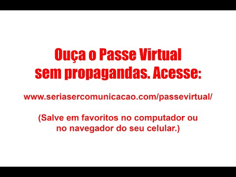 Passe Virtual - Inst. André Luiz - S/ Propaganda - Acesse: www.seriasercomunicacao.com/passevirtual/