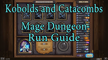 Hearthstone: Kobolds and Catacombs Mage Dungeon Run Guide
