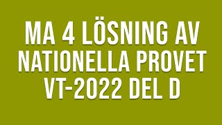 Matematik 4 - Nationella provet vt-2022 del D