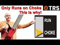 2-Stroke Engine Only Runs on Choke (Will Not Run) Why?