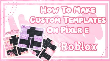 How To Make Custom Shirt/Pant Templates On Pixlr e ||Roblox|| Aati Plays ♡