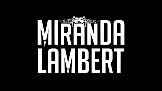 Miranda Lambert - Love Your Memory