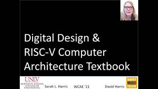 WCAE '21 - Paper 8: Digital Design and RISC-V Computer Architecture Textbook:Harris & Harris