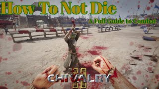 The Only Combat Guide You'll Ever Need - Chivalry 2